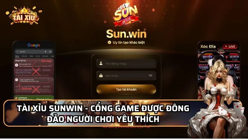 Tài xỉu Sunwin - Cổng game được đông đảo người chơi yêu thích
